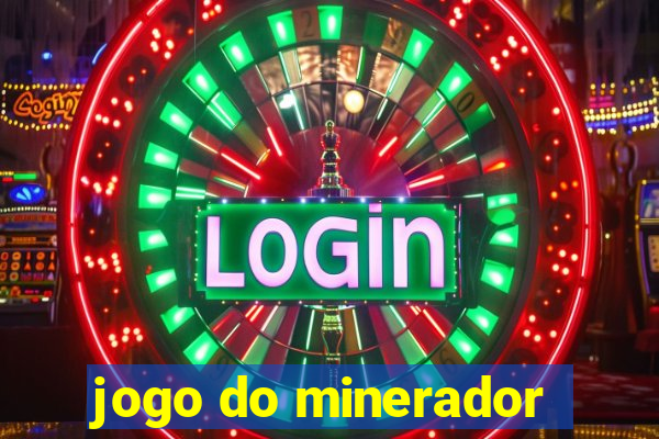 jogo do minerador